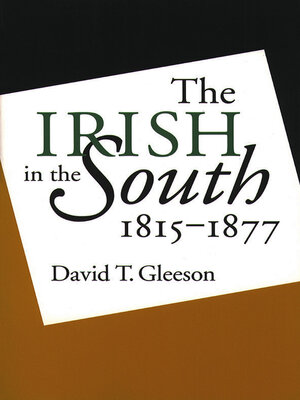 cover image of The Irish in the South, 1815-1877
